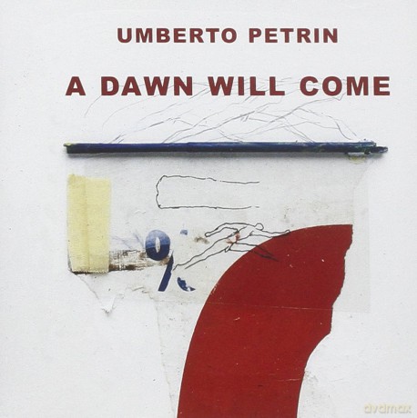 Umberto Petrin: A Dawn Will Come [2CD]