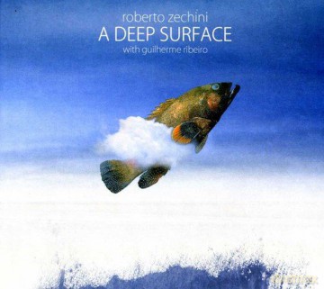 Roberto Zecchini: A Deep Surface [CD]