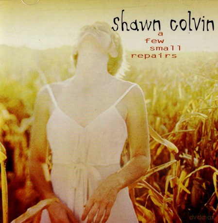 Shawn Colvin: A Few Small Repairs [CD]