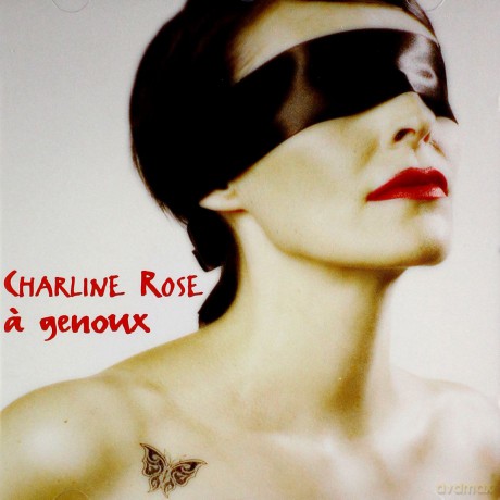 Charline Rose: A Genoux [CD]