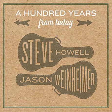 Steve Howell: A Hundred Years From Today [CD]