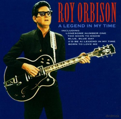 Roy Orbison: A Legend in My Time [CD]