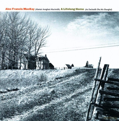 Alex Francis Mackay: A Lifelong Home [CD]