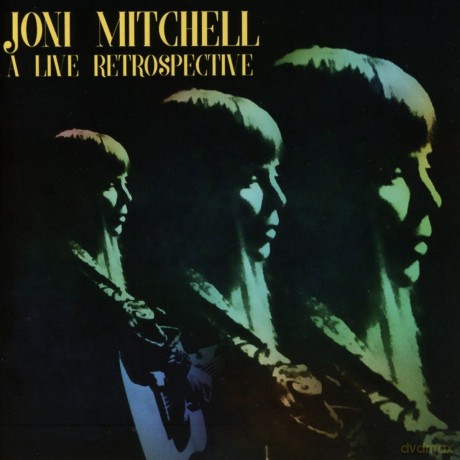 Joni Mitchell: A Live Retrospective [CD]