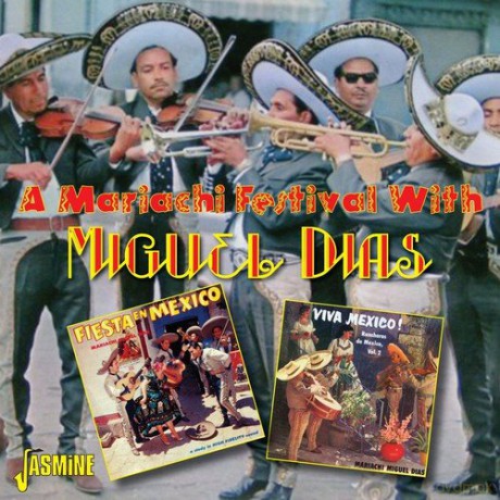 Miguel Dias: A Mariachi Festival With Miguel Dias [CD]