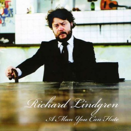 Richard Lindgren: A Men You Can Hate [2CD]