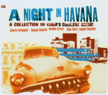 A Night In Havana: A Collection Of Cuba'S Coolest Music [CD]