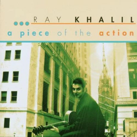 Ray Khalil: A Piece Of The Action [CD]