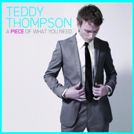 Teddy Thompson: A Piece of What You Need [CD]