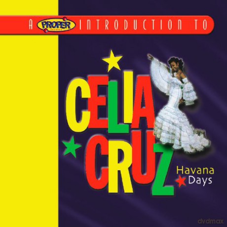 Celia Cruz: A Proper Introduction to Celia Cruz: Havana Days [CD]