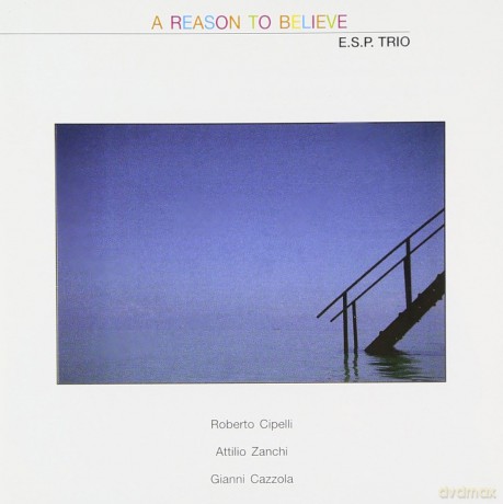 E.S.P. Trio: A Reason To Believe [CD]