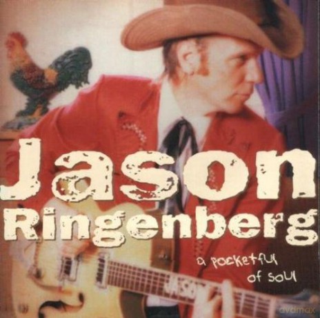 Jason Ringenberg: A Rocketful Of Soul [CD]
