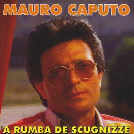Mauro Caputo: 'A Rumba De Scugnizze [CD]