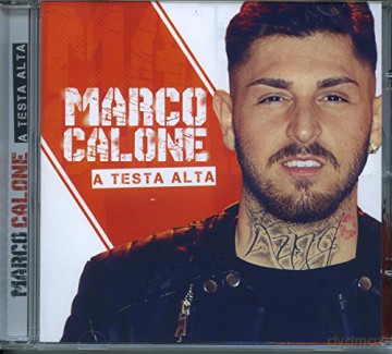 Calone Marco: A Testa Alta [CD]