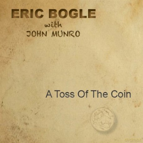Eric Bogle: A Toss Of The Coin [CD]