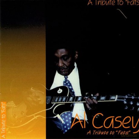 Al Casey: A Tribute To 'Fats' [CD]