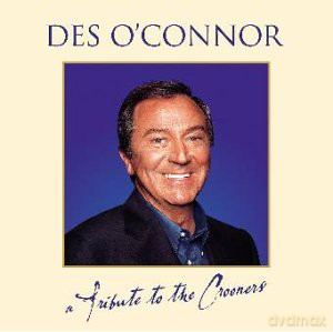 Des O'Connor: A Tribute to the Crooners [CD]