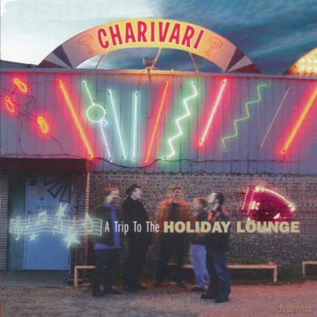 Charivari: A Trip To Holiday Lounge [CD]