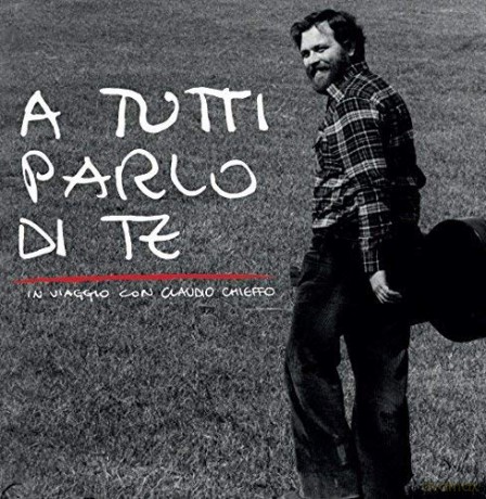 Claudio Chieffo: A Tutti Parlo Di Te [2CD]
