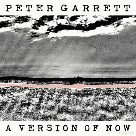 Peter Garrett: A Version Of Now [CD]
