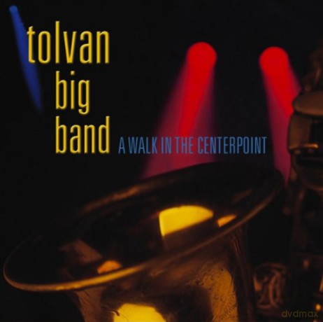 Tolvan Big Band: A Walk In The Centerpoint [CD]
