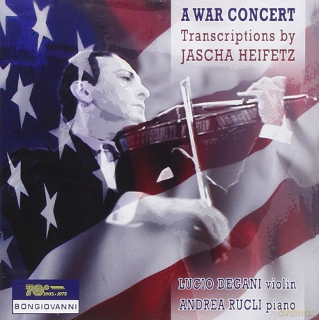 Andrea Rucli: A War Concert: Transcriptions by Jascha Heifetz [CD]