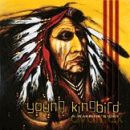 Young Kingbird: A Warrior'S Cry [CD]