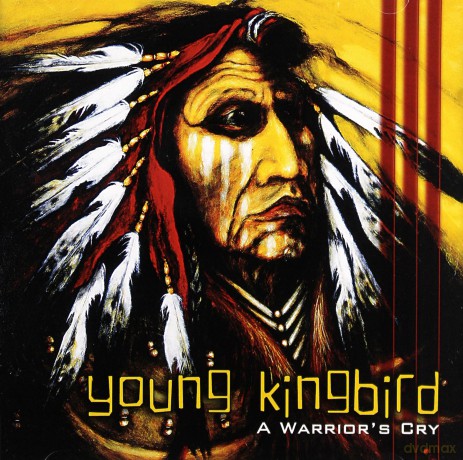 Young Kingbird: A Warrior'S Cry [CD]