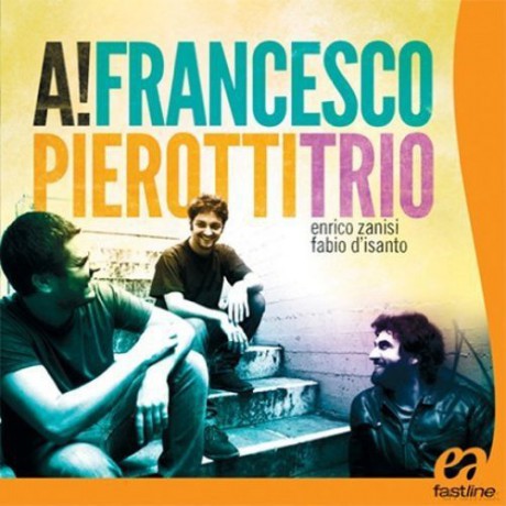 Francesco -Trio Pierotti: A! [CD]