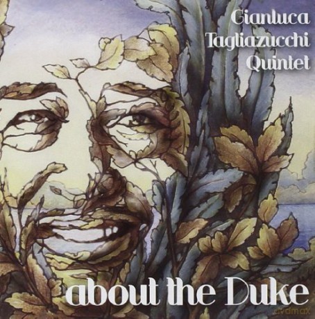 Gianluca Tagliazucchi Quintet: About The Duke [CD]