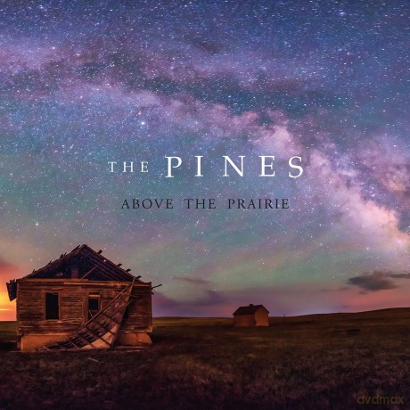 The Pines: Above The Prairie [CD]