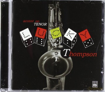 Lucky Thompson: Accent On Tenor [CD]