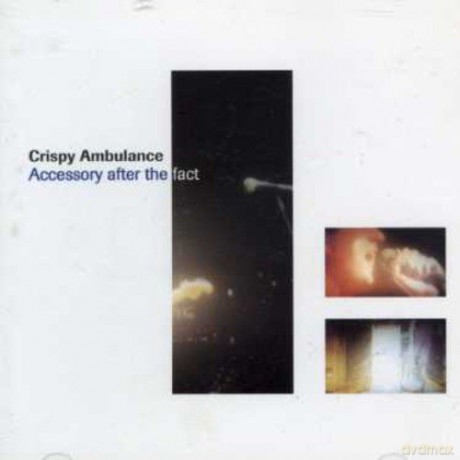 Crispy Ambulance: Accessory After The Fact [CD]