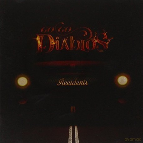 Go Go Diablos: Accidents [CD]