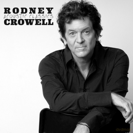 Rodney Crowell: Acoustic Classics [Winyl]