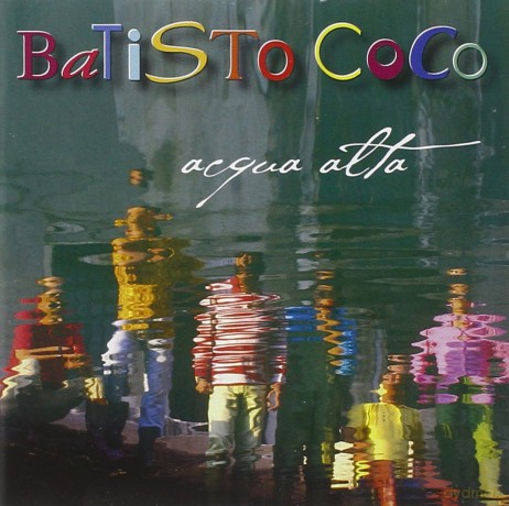 Batisto Coco: Acqua Alta [CD]