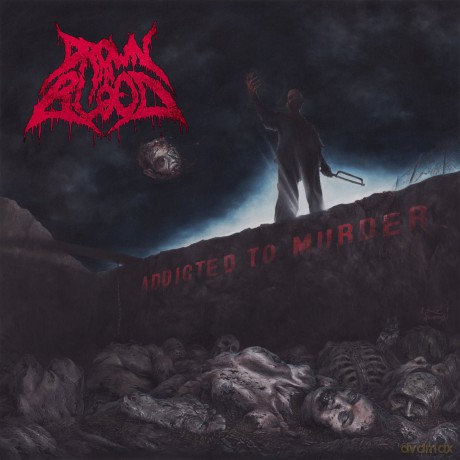 Drown in Blood: Addicted to Murder [CD]