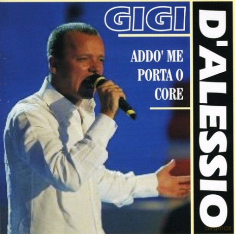 Gigi D'Alessio: Addo' Me Porta O Core [CD]