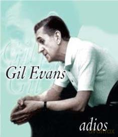 Gil Evans: Adios [CD]