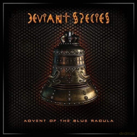 Deviant Species: Advent Of The Blue Radula [CD]