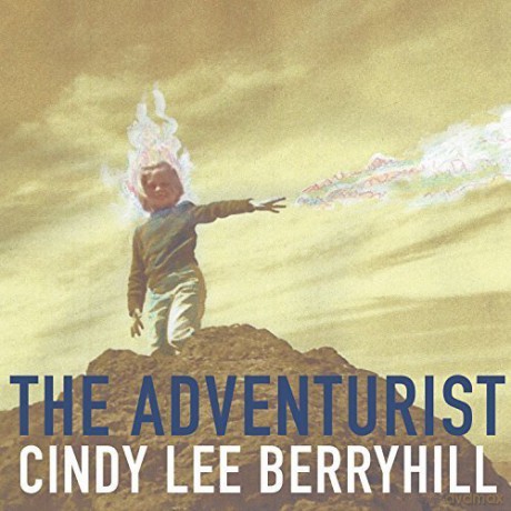 Cindy Lee Berryhill: Adventurist [CD]