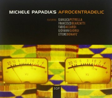 Michele Papadia: Afrocentradelic [CD]