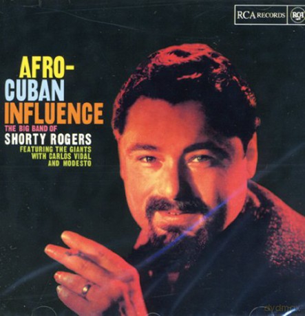 Shorty Rogers Big Band: Afro-Cuban Influence [CD]