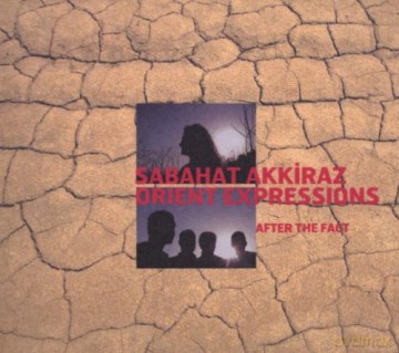 Sabahat Akkiraz: After the Fact [CD]