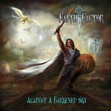 Faith Factor: Against a Darkened Sky [CD]