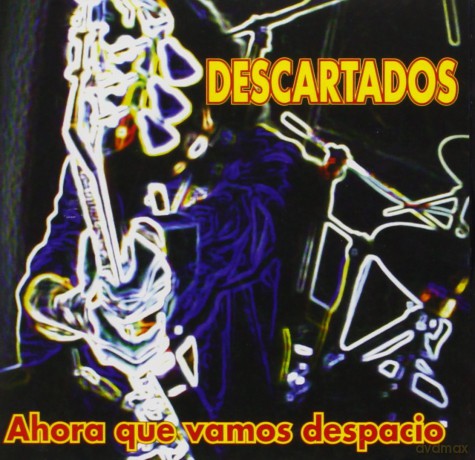 Descartados: Ahora Que Vamos Despacio [CD]