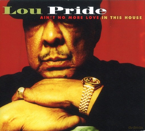 Lou Pride: Ain't No More Love In Hou [CD]