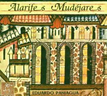 Eduardo Paniagua: Alarifes Mudejares [CD]