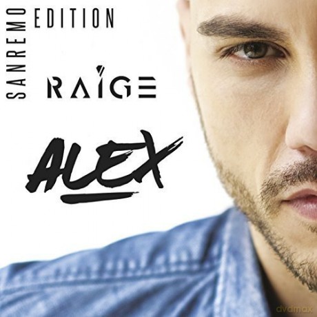 Raige: Alex - Sanremo Edition [CD]