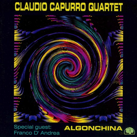 Claudio Capurro Quartet: Algonchina [CD]